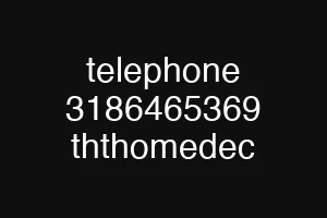 telephone 3186465369 ththomedec
